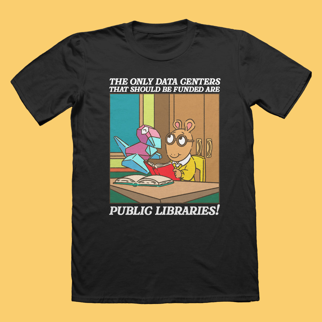 The Only Data Centers That Should Be Funded are Public Libraries! T-Shirt