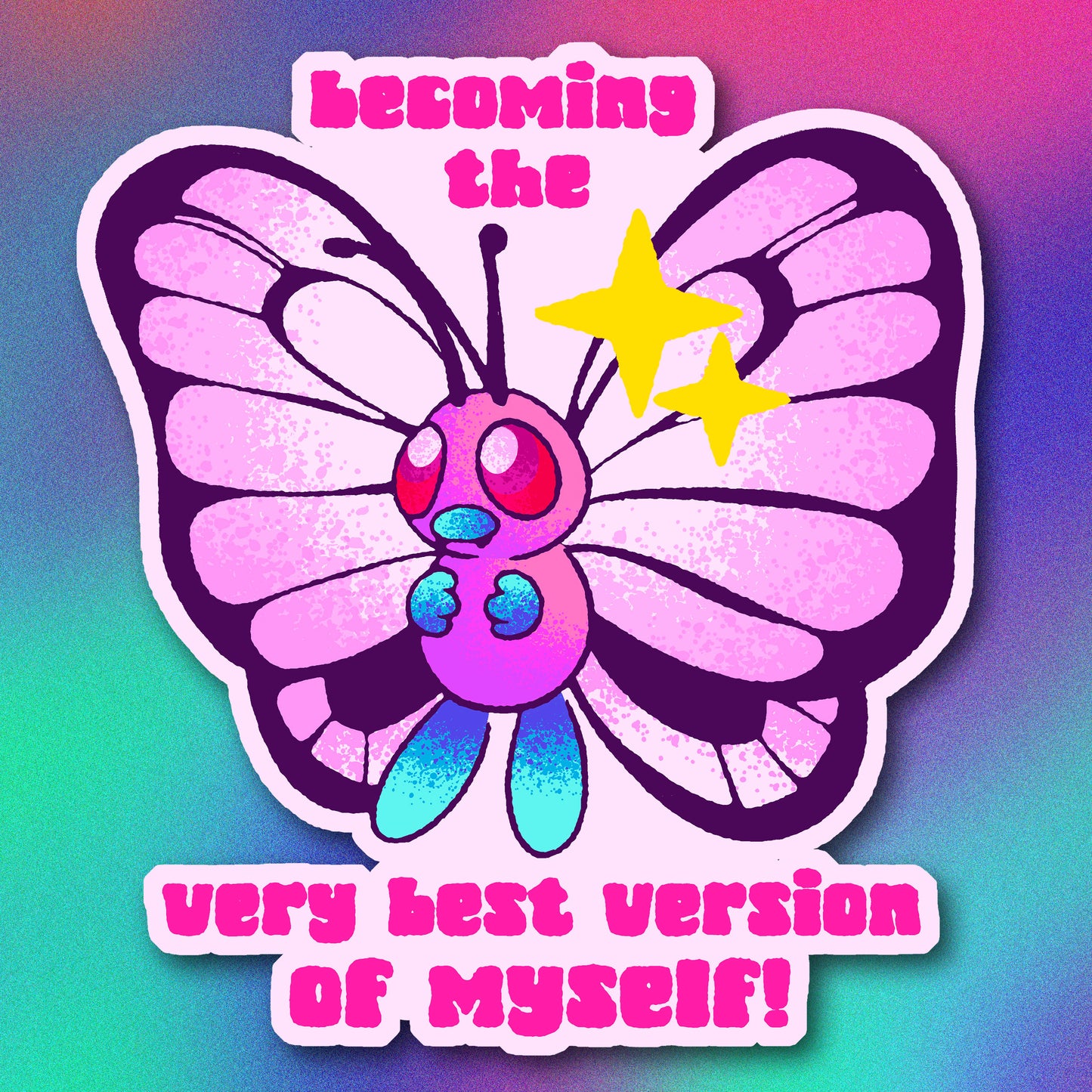 Pink Butterfree Becoming the Best Version of Myself Vinyl Sticker