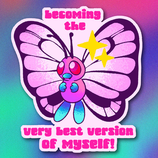 Pink Butterfree Becoming the Best Version of Myself Vinyl Sticker