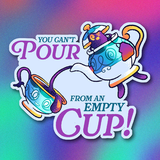 Polteageist You Can't Pour From an Empty Cup Vinyl Sticker