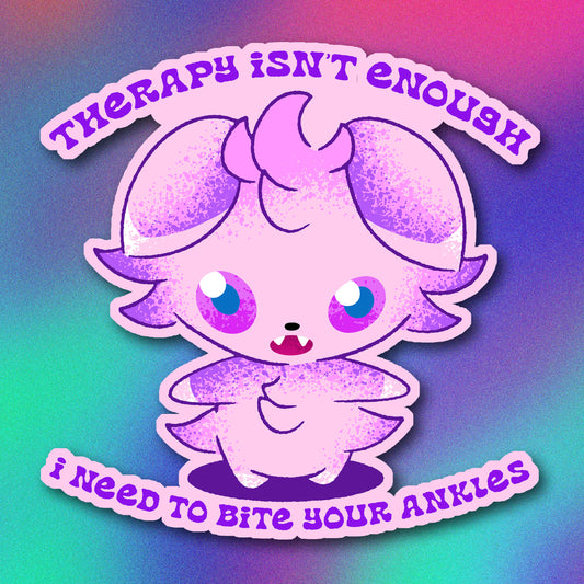 Espurr Therapy isn't Enough Vinyl Sticker